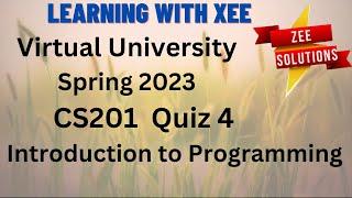 Cs201 Quiz 4 Spring 2023 virtual University of Pakistan