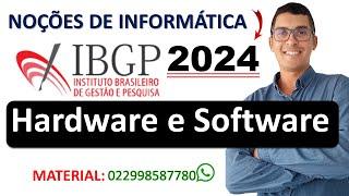 Noções de Hardware e Software: Conceitos de hardware e software | Protocolos da internet | IBGP 2024