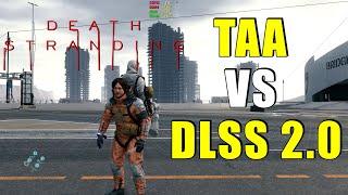 Death Stranding: TAA vs DLSS 2.0