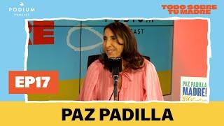 Paz Padilla y La Forte | Todo sobre tu madre: Episodio 17 | Podium Podcast