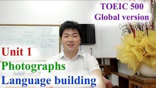 Unit 1 - Photographs - Language building (TOEIC 500)