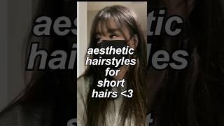 aesthetic hairstyles for short hair #aesthetic #hairstyles #fashion