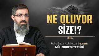 İstiğfarın Önemi ve Allah'a Hakkıyla Saygı | Nuh Suresi Tefsiri 6 | Halis Bayancuk Hoca