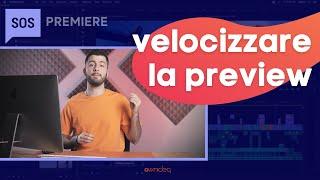 Velocizzare la riproduzione della preview in Adobe Premiere | SOS  Premiere