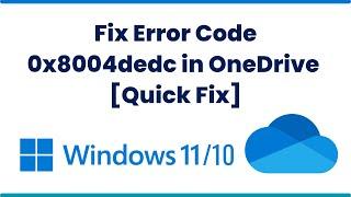 Fix Error Code 0x8004dedc in OneDrive On Windows 11 Tutorial