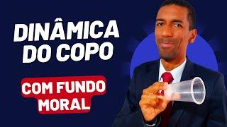 Dinâmica do Copo - Com fundo Moral | Quebra-Gelo e brincadeiras para grupos e células