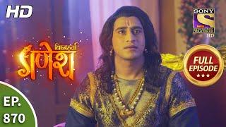 Vighnaharta Ganesh - Ep 870 - Full Episode - 8th April, 2021