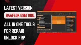 Haafedk GSM Tool V3.0.0.0 All in One Tools For Repair Unlock Frp