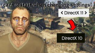 how to fix gta 5 not restarting when you change directX settings