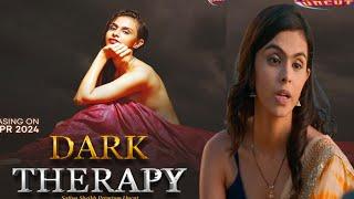 Dark Therapy | Official Trailer | Mood Ott | Sofiya Shaikh Upcoming Web Series