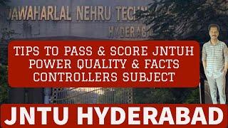 TIPS TO PASS & SCORE JNTUH POWER QUALITY & FACTS CONTROLLERS SUBJECT #jntuh