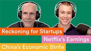 Why Netflix Dominates, China’s Economic Strife, Year of Reckoning for Startups | Prof G Markets