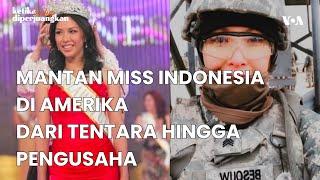 Mantan Miss Indonesia di Amerika, Pernah Jadi Tentara