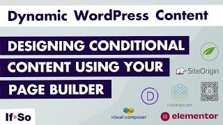 How to Create Conditional Content with Any WordPress Builder