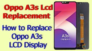 Oppo A3s Lcd Replacement | How to replace Oppo A3s LCD Display