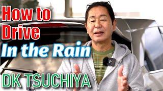 Learning How to Drive In the Rain from DK Tsuchiya - 3 minutes Lesson