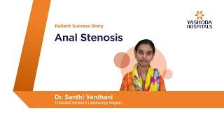 Anal Fissures | Anal Stenosis | B. Sneha |  Dr. Santhi Vardhini | Yashoda Hospitals, Hyderabad