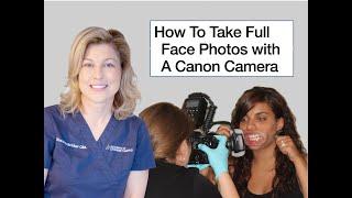 How To Teach Your Dental Assistant To Take Photographs With The Canon Camera