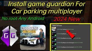 How to Install Game guardian For Car parking Multiplayer No Root