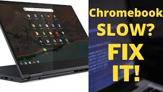 Chromebook Slow? Unacceptable!