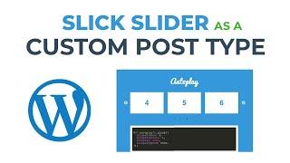 How to Create Custom Post Type and show on jQuery Slick Slider