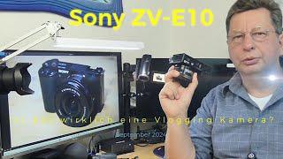 Sony ZV-E10 (Ist das wirklich eine Vlogging-Kamera)