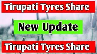 Big News Tirupati Tyres Share Update 
