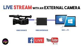 Use an External Camera to Live Stream on Facebook or Youtube, PC or MAC - OBS Walkthrough