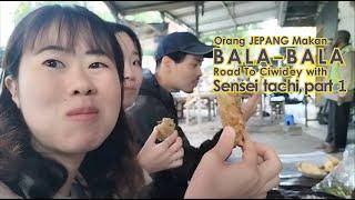 VIRAL Orang JEPANG Makan BALA-BALA | Road To Ciwidey with sensei tachi part 1