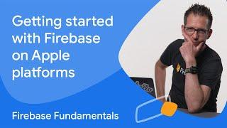 Getting started with Firebase on Apple platforms