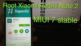 How to Root xiaomi Redmi Note 2 base MIUI 7 stable rom