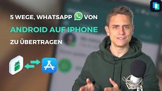 5 Möglichkeiten, WhatsApp von Android auf das iPhone zu übertragen