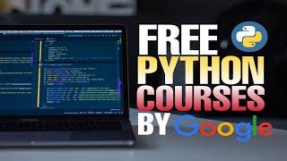 Free PYTHON Courses By GOOGLE