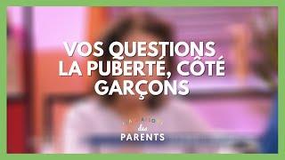 La puberté, côté garçons : à vos questions ! - La Maison des parents #LMDP