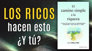 Libro 13: El Camino Simple a La Riqueza - JL Collins (The Simple Path to Wealth)