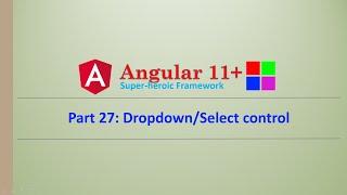 Angular Complete Series | Dropdown | Select control | Part 27 | Angular11+
