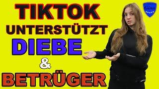 WARUM UNTERSTÜTZT TIKTOK DIEBE UND BETRÜGER ⁉️