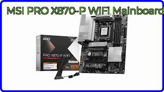 BEWERTUNG (2025): MSI PRO X870-P WiFi Mainboard. WESENTLICHE Einzelheiten