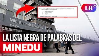 Censura en MINEDU: DICTADURA, AB*RT0 y otras palabras que no pueden ir en libros escolares