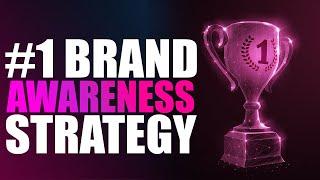 #1 Brand Awareness Strategy [To Build Your Brand In 2023]