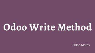 73. How To Override Write Method In Odoo || Inherit Write Function In Odoo || Odoo ORM Methods
