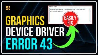 How To Fix Graphics Device Driver Error Code 43 | AMD & NVIDIA Error Code 43 FIX (Windows 10 & 11)
