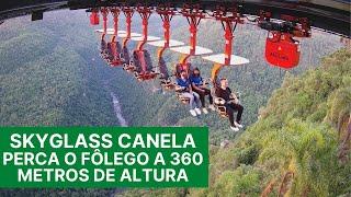 Skyglass Canela: Perca o fôlego a 360 metros de altura