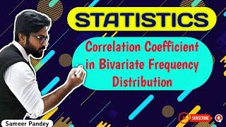 #4 Correlation || Correlation Coefficient in Bivariate Frequency Distribution