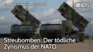 Streubomben: Der tödliche Zynismus der NATO | Bernhard Trautvetter | NDS-Podcast