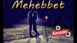 "MEHEBBET" (MEHEBBET YASA BAXMIR) #Minus #karaoke #Lyrics #Abone #OL +994709555909