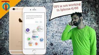 Why Google Pay UPI is Not Working in Iphone 6/6S...?
