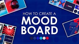 How to Create a Great Mood Board | Simple Step by Step Guide