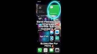 Send Messages On Whatsapp Without Saving Numbers| Works in iPhone/IOS All Versions | Apps & Tech