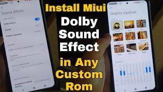 Install Miui Dolby Sound Effect | In Any Custom Rom| Mi 11x